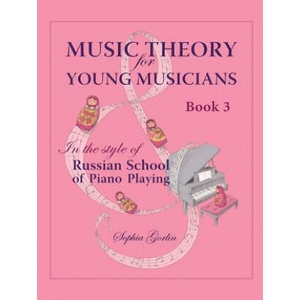 Music Theory for Young Musicians in the Style of Russian School of Piano Playing | Mrs Sophia I Gorlin (2013)
