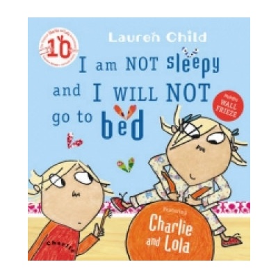 I am Not Sleepy and I Will Not Go to Bed Ch & L - Child, L.
