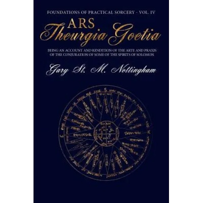 Ars Theurgia Goetia | Gary St M Nottingham