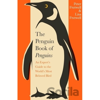 The Penguin Book of Penguins - Peter Fretwell