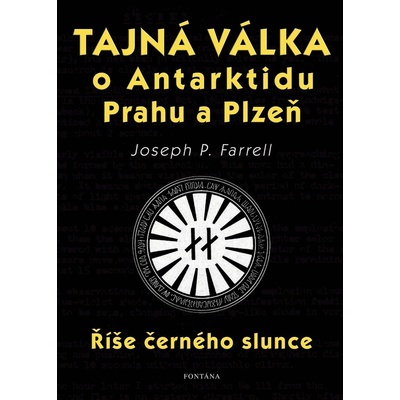 Tajná válka o Antarktidu, Prahu a Plzeň - Joseph P. Farrell