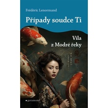 Případy soudce Ti Víla z Modré řeky - Frédéric Lenormand
