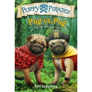 Puppy Pirates #6: Pug vs. Pug | Erin Soderberg (ISBN: 9781524714109)