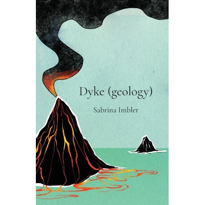 Black Lawrence Press Dyke (geology) | Sabrina Imbler