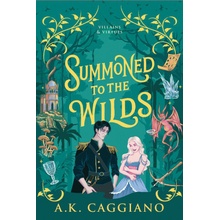 Summoned to the Wilds - A. K. Caggiano