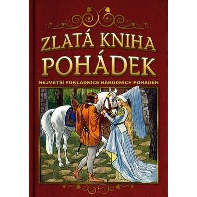 Zlatá kniha pohádek - Největší pokladnice národních pohádek - 2. vydání