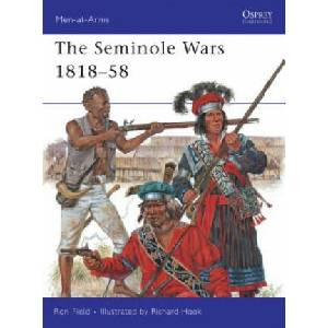 Seminole Wars 1818-58 | Ron Field (ISBN: 9781846034619)