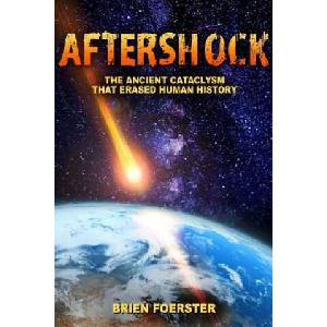 Aftershock: The Ancient Cataclysm That Erased Human History | Brien Foerster (ISBN: 9781534907102)