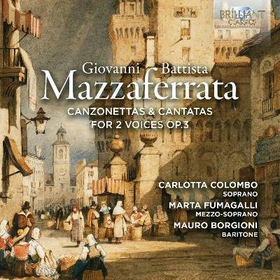 Giovanni Battista Mazzaferrata Canzonettas & Cantatas For 2 Voices Op.3 CD