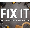 Fix it - The Handyman Simulator