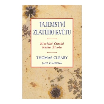 Tajemství zlatého květu - Klasická čínská kniha života - Cleary Thomas