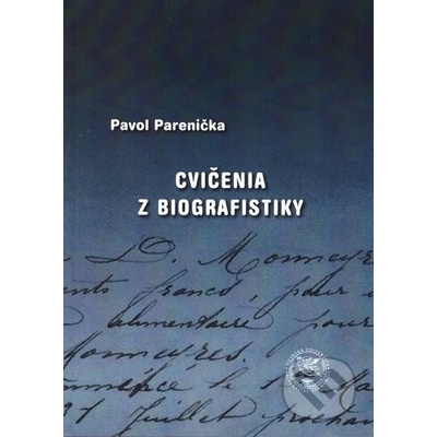 Parenička Pavol - Cvičenia z biografistiky