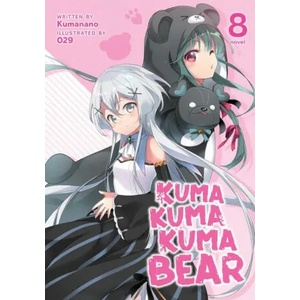 Kuma Kuma Kuma Bear (Light Novel) Vol. 8 (ISBN: 9781648272974)