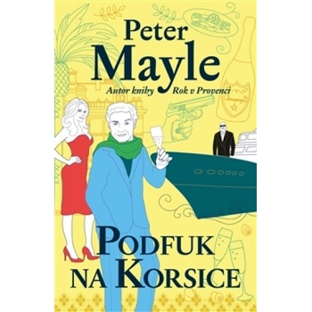 Podfuk na Korzice - Mayle Peter