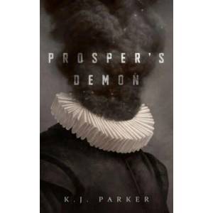 Prosper's Demon | K. J. Parker (ISBN: 9781250260512)