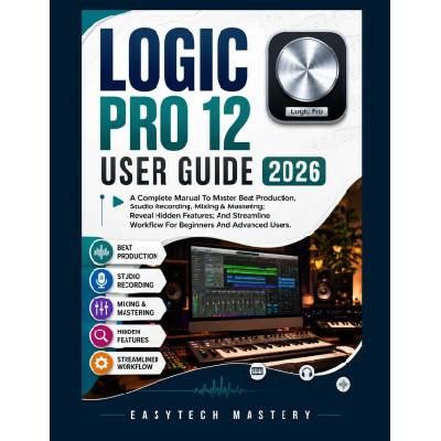 Logic Pro 12 User Guide 2026