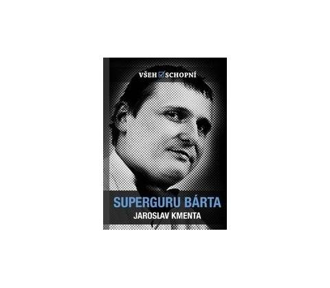 Superguru Bárta Jaroslav Kmenta