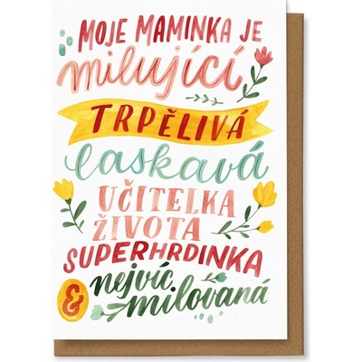 Chaukiss Moje maminka je milující, trpělivá, laskavá učitelka života, superhrdinka nejvíc milovaná