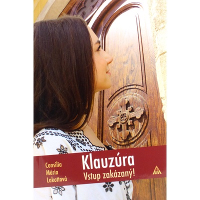 Klauzúra - Vstup zakázaný!