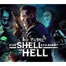 One Shell Straight to Hell