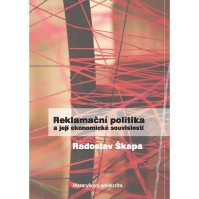 Reklamační politika a její ekonomické souvislosti - Radoslav Škapa
