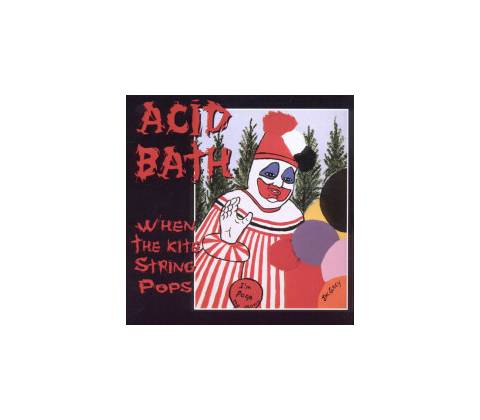 When the Kite String Pops - Acid Bath CD