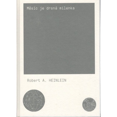 Měsíc je drsná milenka ARGO - Robert A. Heinlein