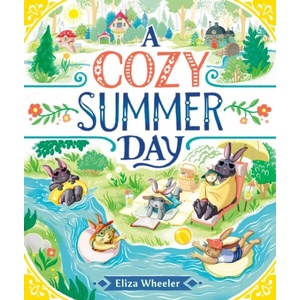 A Cozy Summer Day | Eliza Wheeler (ISBN: 9780593617236)