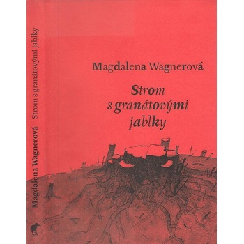 Strom s granátovými jablky - Magdalena Wagnerová