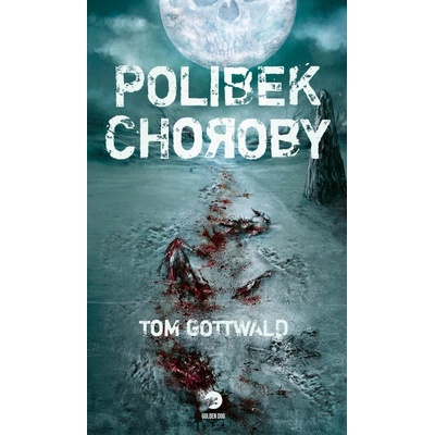 Polibek Choroby - Tom Gottwald