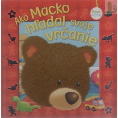 Ako Macko hľadal svoje vrčanie - Brenda Apsley