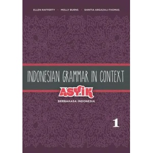 Indonesian Grammar in Context: Asyik Berbahasa Indonesia | Shintia Argazali-Thomas (ISBN: 9780824834784)