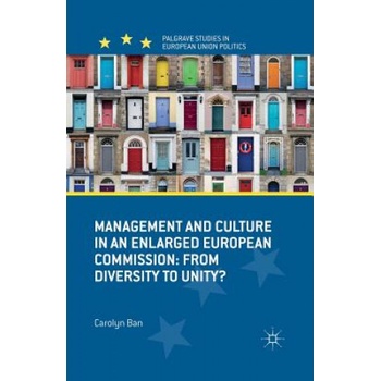 Management and Culture in an Enlarged European Commission | Carolyn Ban