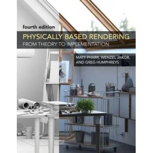 Physically Based Rendering, fourth edition (ISBN: 9780262048026)