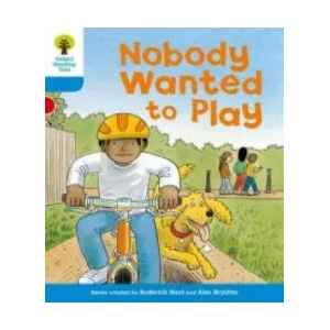 Oxford Reading Tree: Level 3: Stories: Nobody Wanted to Play | Roderick Hunt, Gill Howell (2011)