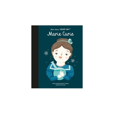 Malí ľudia, veľké sny - Marie Curie
