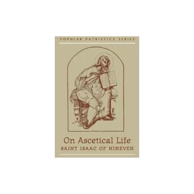 On Ascetical Life | St Isaac of Nineveh