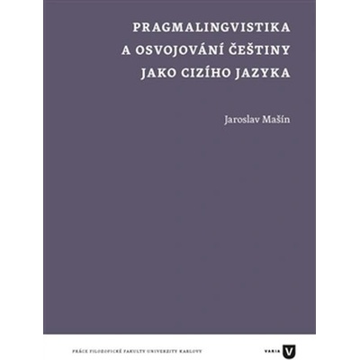 Pragmalingvistika a osvojování češtiny jako cizího jazyka