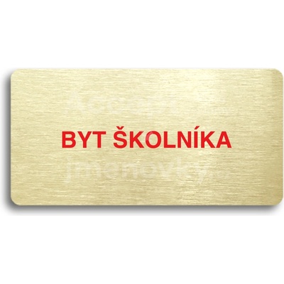 ACCEPT Piktogram BYT ŠKOLNÍKA - zlatá tabulka - barevný tisk bez rámečku