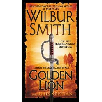 Golden Lion: A Novel of Heroes in a Time of War | Wilbur Smith, Giles Kristian