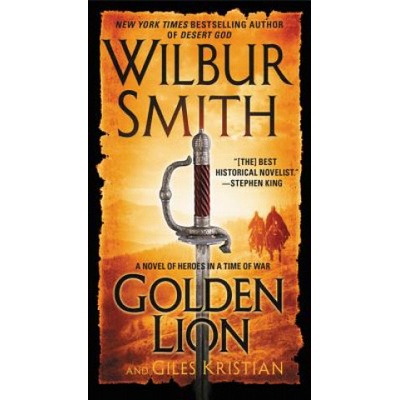 Golden Lion: A Novel of Heroes in a Time of War | Wilbur Smith, Giles Kristian