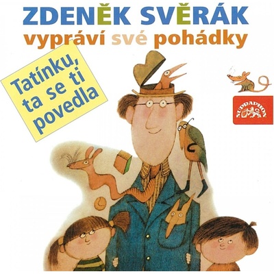 Zdeněk Svěrák vypráví své pohádky "Tatínku, ta se ti povedla" Svěrák Zdeněk CD