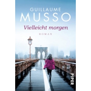 Vielleicht morgen | Guillaume Musso, Bettina Runge, Eliane Hagedorn (2015)