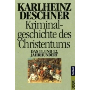 Kriminalgeschichte des Christentums 6. Bd. 6 | Karlheinz Deschner (1999)