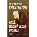 Muž, ktorý vedel priveľa - Gilbert Keith Chesterton