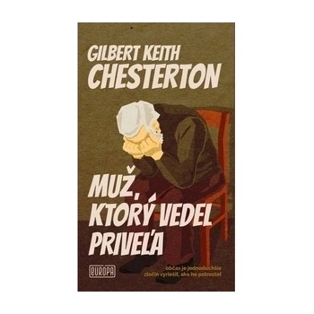 Muž, ktorý vedel priveľa - Gilbert Keith Chesterton