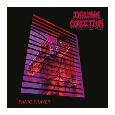 Inhuman Condition - Panic Prayer CD