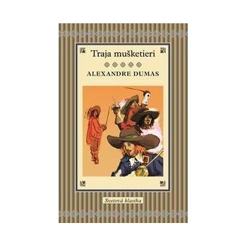 Traja mušketieri - Alexander Dumas