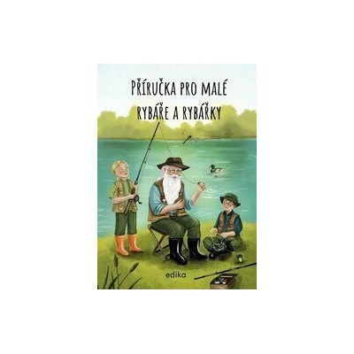 Příručka pro malé rybáře a rybářky - Michaela Hrušková