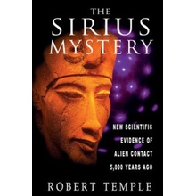 The Sirius Mystery: New Scientific Evidence of Alien Contact 5,000 Years Ago Temple RobertPaperback